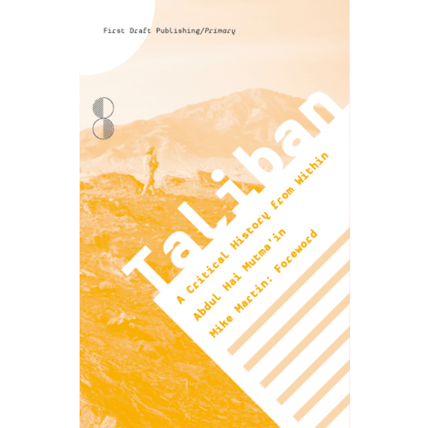 Taliban: A Critical History from Within